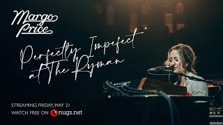 Margo Price - FREE LIVESTREAM - Perfectly Imperfect at The Ryman