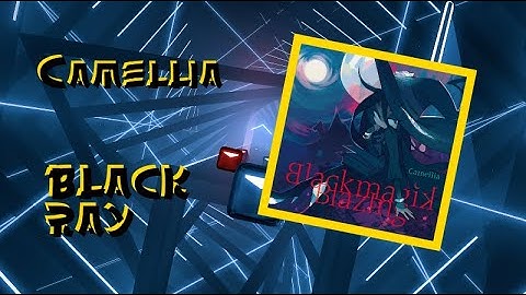 Beat Saber | Camellia - BLACK RAY | Expert+ | video test with Henwill