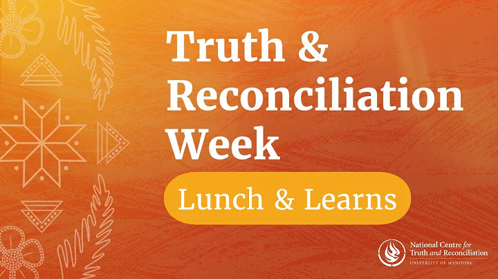 TRW 2025 Lunch & Learns: The Ongoing Legacy of the Residential School System through Child Welfare