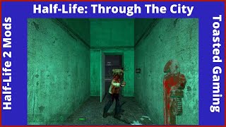 Half-Life: Through The City mod - ModDB