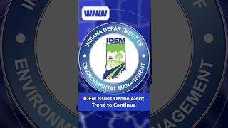 IDEM Issues Ozone Alert; Trend to Continue #wnin