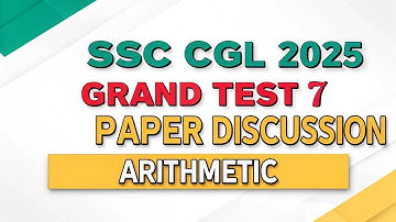 CLASSMATE ACADEMY || SSC CGL T1 GRAND TEST 7 || ARITHMETIC EXPLANATION
