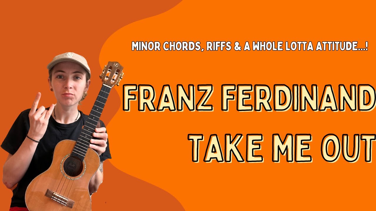 Take Me Out - Franz Ferdinand - Ukulele Made Easy!