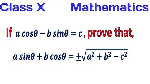 If  a cos theta - b sin theta = c ,prove that a sin theta + b cos theta =+/- root a²+b²-c²