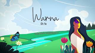 Warna - Oh Ya (Official Lyric Video) Resimi