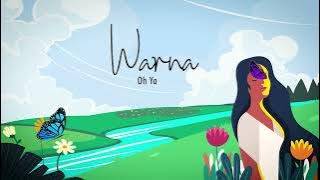 Warna - Oh Ya (Official Lyric Video)