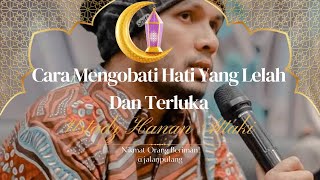 Cara mengobati hati yang lelah dan terluka‼️ustadz Hanan Attaki #dakwahislam #sunnah #dakwahsunnah