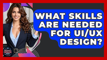 What Skills Are Needed For UI/UX Design? - Graphic Design Nerd