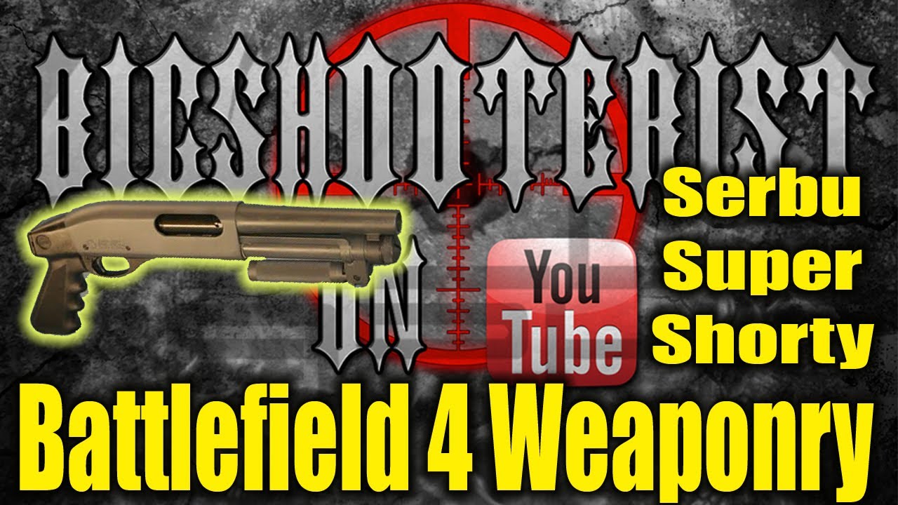 Battlefield 4 Serbu Super Shorty Weapon Review