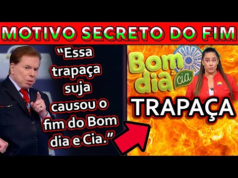 MOTIVO SECRETO DO FIM DO BOM DIA E CIA (TRAPAÇAS) (SILVIO SANTOS SE IRRITOU  COM...) - YouTube
