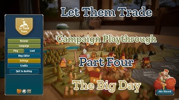 Let Them Trade Campaign Playthrough Part Four
