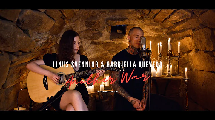 Linus Svenning & Gabriella Quevedo - Another War (...