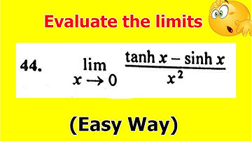 15.Evaluate the following limits | Find the limits | Calculus | Indeterminate forms | easy way