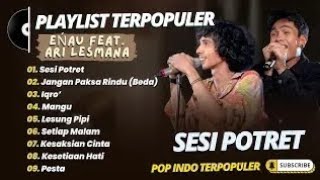 eńau feat. Ari Lesmana - SESI POTRET - JANGAN PAKSA RINDU (BEDA) - IQRO || LAGU POP TRENDING 2026