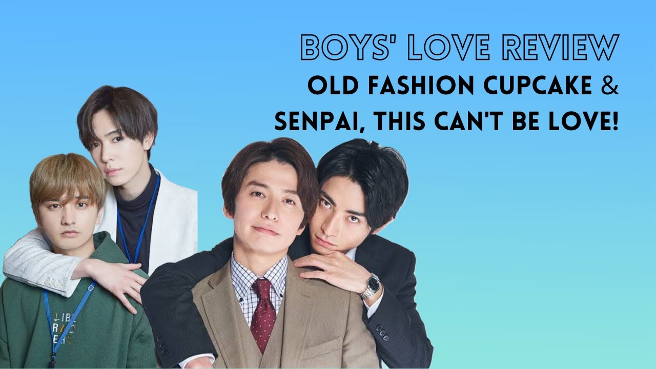 Fri-gay Reviews: Old Fashion Cupcake & Senpai, This Can't Be Love