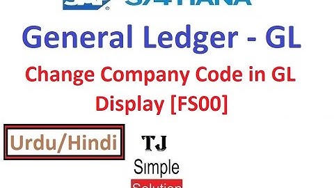 SAP-FI-GL-04 -  Change Company Code of GL Account Display in SAP S/4HANA [FS00] - Urdu/Hindi