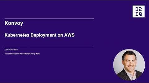 Konvoy - Kubernetes Deployment on AWS