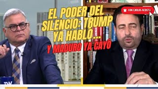 El poder del silencio: Donald Trump ya habló… y Maduro ya cayó | Entrevista con Carlos Acosta