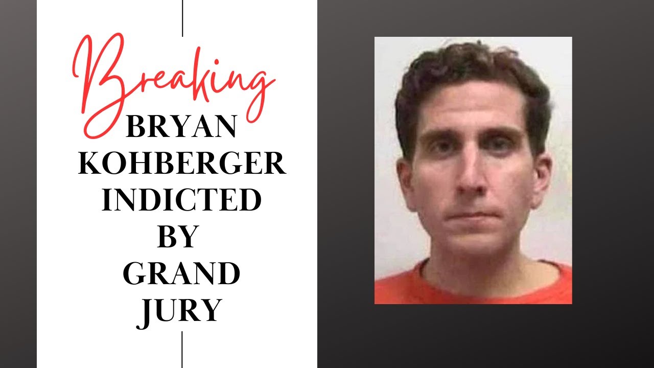 Bryan Kohberger Indicted by Grand Jury - What This Means - Let's Talk ...