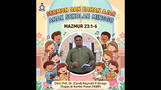 Download lagu Sermon & Bahan Ajar Anak Sekolah Minggu, Mazmur 23: 1-6 I Hatiku Bersukacita