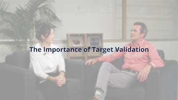 The Importance of Target Validation | TTC Considerations in Drug Discovery Series