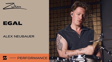 Egal - Elias I Alex Neubauer I Zultan Cymbals