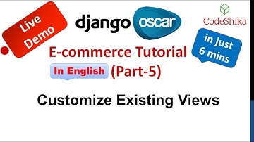 Django Oscar E-commerce tutorial - Customize Existing Views (Part-5) | In English