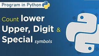 5.Python Programming Complete Beginners 5.2  Program to Count all letters, digits & special symbols