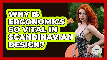 Why Is Ergonomics So Vital In Scandinavian Design? - Unmapping Scandinavia