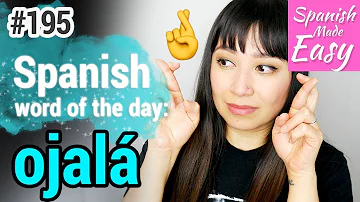 Learn Spanish: Ojalá | Spanish Word of the Day #195 [Spanish Lessons]