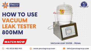 Vacuum Leak Tester 300mm | Presto Group