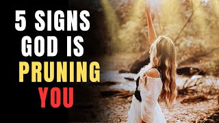 5 Signs God Is Pruning You To Prepare You For More | Christian Motivation