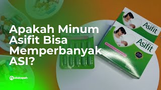 Asifit Suplemen Membantu Pelancar Air Susu Ibu