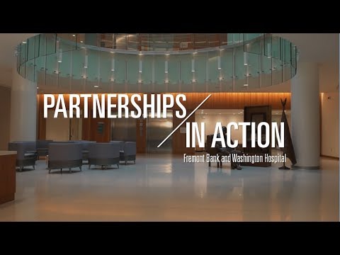 Partnerships in Action: Fremont Bank & Washington Hospital