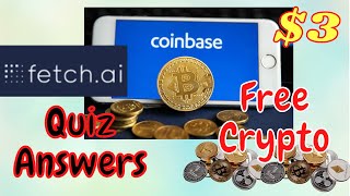 Coinbase Fetch.ia Questions and Answers for FET Token / Free $3
