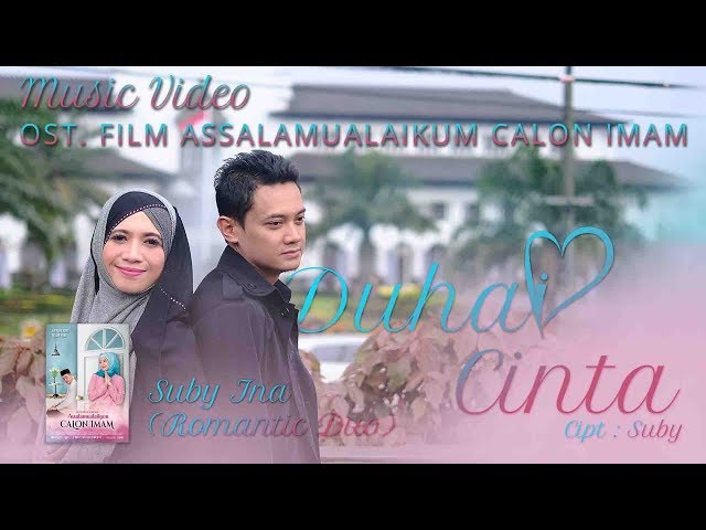 Duhai Cinta - Suby-Ina (Romantic Duo) | OST. Assalamualaikum Calon Imam class=