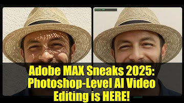 Adobe MAX Sneaks 2025: Photoshop-Level AI Video Editing is HERE!