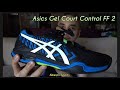 4k review  asics gel court control ff 2 badminton shoes