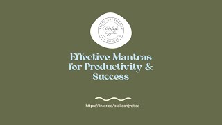 2 Effective Mantras for Productivity & Success