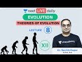 Evolution - Lecture 8 | Theories of Evolution | Unacademy NEET | LIVE DAILY | Biology | Sachin Sir