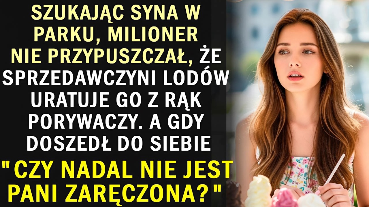 Tego lata w parku podałam lodów małemu chłopcu, który wyglądał na zagubionego. Gdy przyjechali jego ojciec i guwernerzy, usłyszałam, jak kobieta szepcze po francusku: „Chłopiec dobrze się spisał....