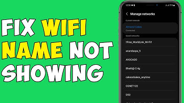 How To Fix WiFi Name Not Showing In Android Phone