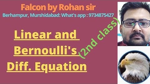 2)Linear diff. equation and Bernoulli equation ( class-02) in Bengali.