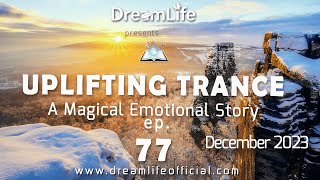 Uplifting Trance Mix - A Magical Emotional Story Ep. 077 by DreamLife ( December 2023) 1mix.co.uk