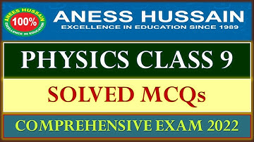 2022 Solved Comprehensive Exam | PHYSICS IX | Anees Hussain Coaching | BSEK | PHYSICS Class 9