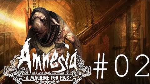 I LET IT OUT... | Amnesia: A Machine for Pigs Part 2