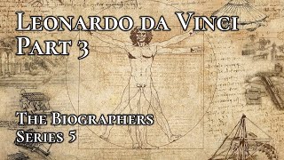 Leonardo da Vinci Part 3: Wisdom Through Friendship.