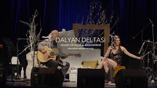 Bülent Ortaçgil & Jehan Barbur - Dalyan Deltası (Live) Resimi