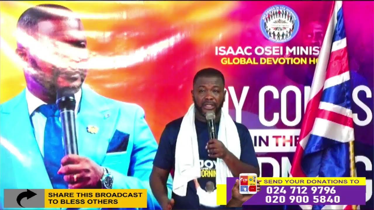 JOY COMES IN THE MORNING| PRAYERS | Rev. Isaac Osei | EPISODE 459
