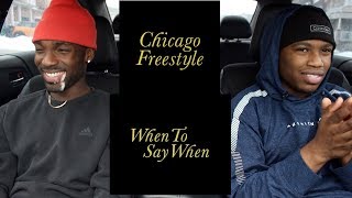 Drake - Chicago Freestyle \& When To Say When FIRST REACTION\/REVIEW